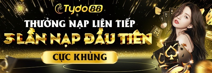 Thưởng nạp liên tiếp: 3 lần nạp đầu nhận phần thưởng cực khủng