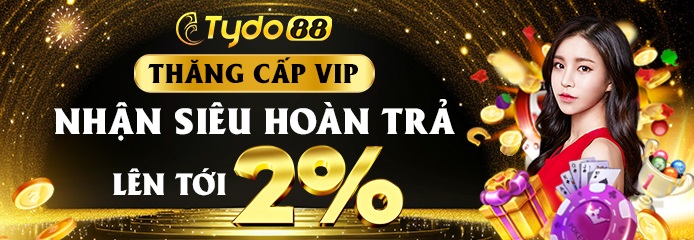 Thăng cấp VIP, nhận hoàn trả lên đến 2%